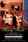 Honey, Hush!: An Anthology of African American Women's Humor - Paperback