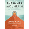 The Inner Mountain: Discover Your True Spirit, Strength, and Potential - Hardcover