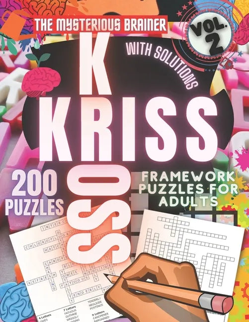 200 Kriss Kross Framework Puzzle Book, Vol. 2: Amazing Word Fill in Puzzles for Adults, Teens, and Seniors - Paperback