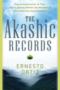 The Akashic Records: Sacred Exploration of Your Soul's Journey Within the Wisdom of the Collective Consciousness - Paperback