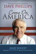 Come On, America: The Inspirational Journey of Ambassador Dave Phillips - Paperback