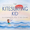 The Kitesurfing Kid: The Kitesurfing Kid Goes to New Zealand - Paperback