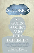 ¡Socorro! Alguien a Quien Amo Está Deprimido - Paperback