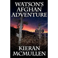 Watson's Afghan Adventure - How Sherlock Holmes' Dr.Watson Became an Army Doctor - Paperback
