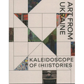 Kaleidoscope of (Hi)Stories - Art from Ukraine - Hardcover
