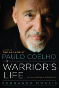 Paulo Coelho: A Warrior's Life - Paperback