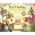 The Birthday Music Book: Play Happy Birthday and Celebratory Music by Bach, Beethoven, Mozart, and More - Hardcover