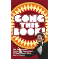 Gong This Book! The Uncensored History of Television's Wildest Talent Show (hardback) - Hardcover