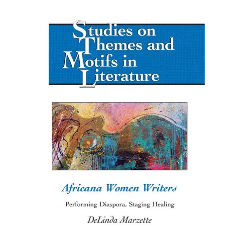 Africana Women Writers: Performing Diaspora, Staging Healing - Hardcover