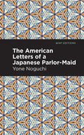 The American Letters of a Japanese Parlor-Maid - Paperback