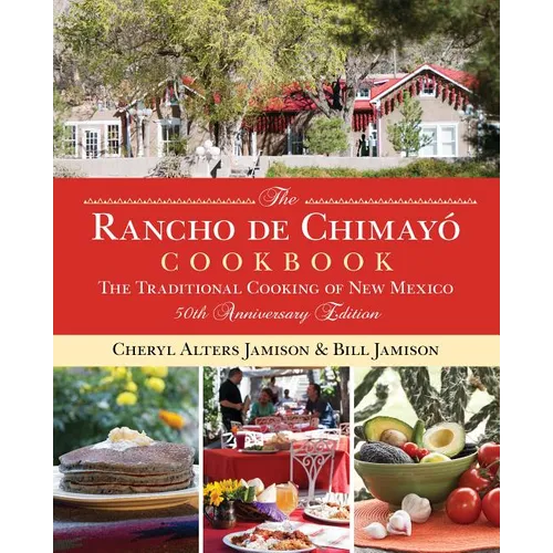 Rancho de Chimayo Cookbook: The Traditional Cooking of New Mexico - Paperback