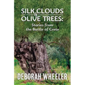 Silk Clouds and Olive Trees: Stories from the Battle of Crete - Paperback