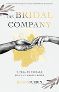 The Bridal Company: A Plea to Prepare for the Bridegroom - Paperback