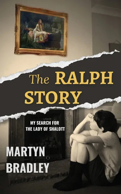 The Ralph Story: My Search for The Lady of Shalott - Paperback