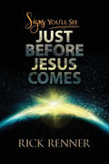 Signs You'll See Just Before Jesus Comes - Paperback
