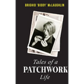Tales of a Patchwork Life: A Memoir of the Stories That Keep Me - Paperback