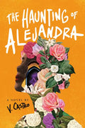 The Haunting of Alejandra - Hardcover