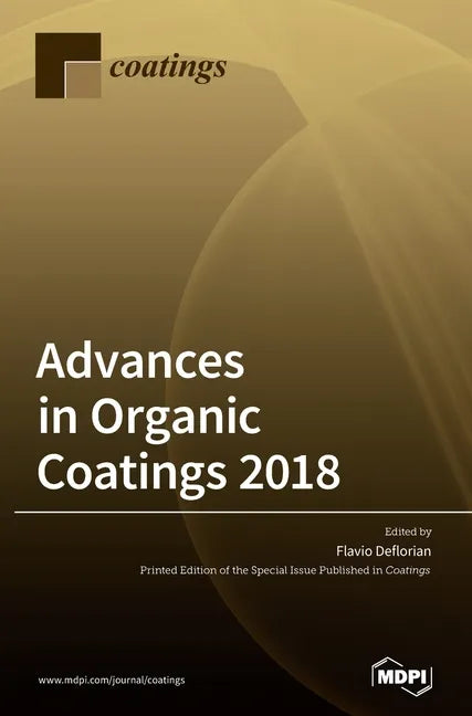 Advances in Organic Coatings 2018 - Hardcover