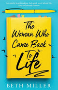The Woman Who Came Back to Life: An utterly heartbreaking, feel-good novel about life, loss and second chances - Paperback