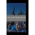 Cush To Mysterious Babylon - Hardcover