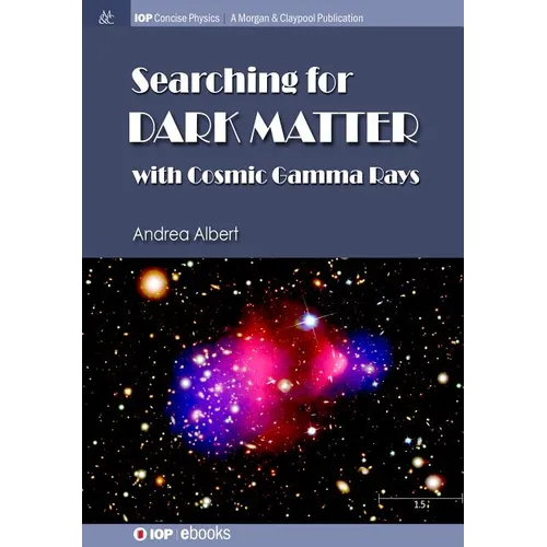 Searching for Dark Matter with Cosmic Gamma Rays - Paperback