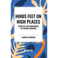 Hinds Feet on High Places Complete and Unabridged by Hannah Hurnard - Hardcover
