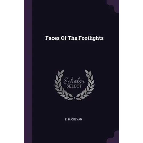 Faces Of The Footlights - Paperback