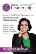 Unity Conscious Leadership(TM) (Interdependent Growth and Transformation): From a Buddhist Perspective - Paperback