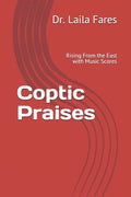 Coptic Praises: Rising From the East - Paperback