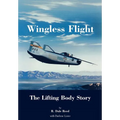 Wingless Flight: The Lifting Body Story (NASA History Series SP-4220) - Paperback