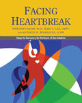 Facing Heartbreak: Steps to Recovery for Partners of Sex Addicts - Paperback