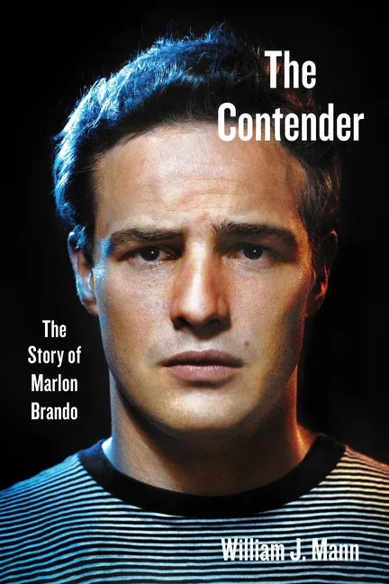 The Contender: The Story of Marlon Brando - Paperback