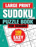 Large Print Sudoku Puzzle Books For Seniors: 100 Easy Sudoku Puzzles For Adults, Big Bold 1 Puzzle Per Page With Solutions Pages Inside For Aging Peop - Paperback