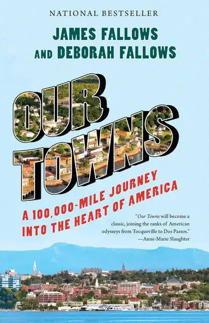 Our Towns: A 100,000-Mile Journey Into the Heart of America - Paperback