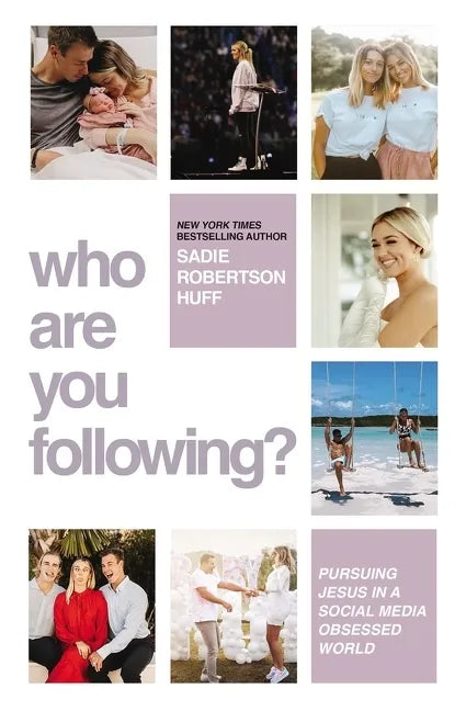Who Are You Following?: Pursuing Jesus in a Social-Media Obsessed World - Hardcover