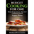 Budget Cooking for One - Supper Dishes: Budget Recipes for One - The Art of Cooking for Yourself - Paperback