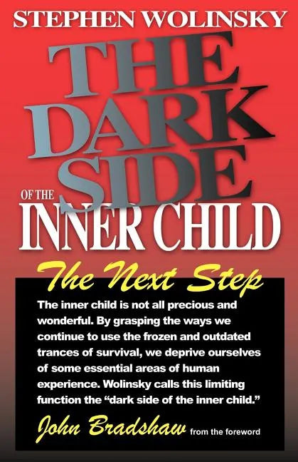 The Dark Side of the Inner Child - Paperback