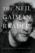 The Neil Gaiman Reader: Selected Fiction - Paperback