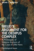 Freud's Argument for the Oedipus Complex: A Philosophy of Science Analysis of the Case of Little Hans - Paperback