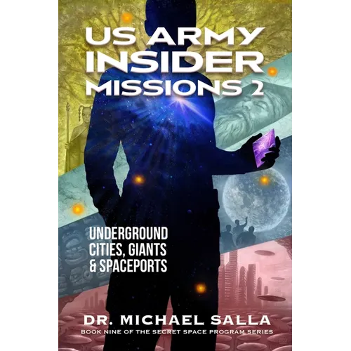 US Army Insider Missions 2: Underground Cities, Giants & Spaceports - Paperback