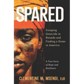 Spared: Escaping Genocide in Rwanda and Finding a Home in America - Paperback