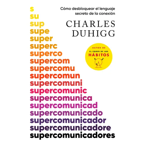 Supercomunicadores: Cómo Desbloquear El Lenguaje Secreto de la Conexión / Supercommunicators: How to Unlock the Secret Language of Co Nnection - Paperback