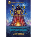 The Rick Riordan Presents: Cursed Carnival and Other Calamities: New Stories about Mythic Heroes - Hardcover