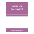 The Psalter of the great Bible of 1539; a landmark in English literature - Paperback