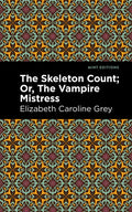 The Skeleton Count: Or, the Vampire Mistress - Paperback