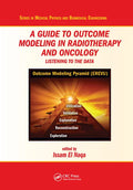 A Guide to Outcome Modeling in Radiotherapy and Oncology: Listening to the Data - Paperback