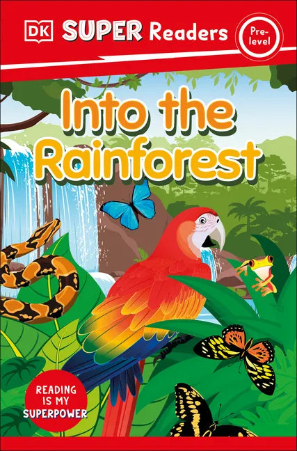 DK Super Readers Pre-Level Into the Rainforest - Hardcover