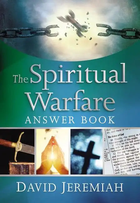 The Spiritual Warfare Answer Book: Equipping Christians for Daily Spiritual Battles - Hardcover