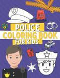 Police Coloring Book For Kids: Coloring Pages For Toddlers with Policemen and Cop Cars - Paperback