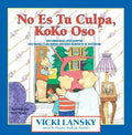 No Es Tu Culpa, Koko Oso: It's Not Your Fault, Koko Bear - Paperback
